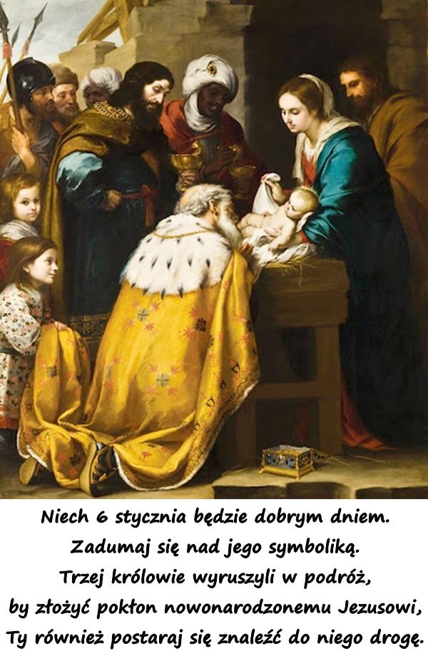 Niech 6 stycznia będzie dobrym dniem